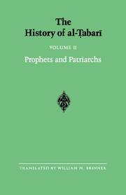 Cover of: The History of Al-Tabari, vol. II. Prophets and Patriarchs by Abu Ja'far Muhammad ibn Jarir al-Tabari, William M. Brinner