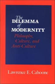 Cover of: The dilemma of modernity: philosophy, culture, and anti-culture