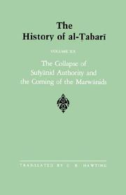 The History of Al-Tabari, vol. XX. The Collapse of Sufyanid Authority and the Coming of the Marwanids by G. R. Hawting