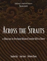 Cover of: Across the Straits Textbook: 22 Miniscripts for Developing Advanced Listening Skills (Simplified Character Edition) (C&T Asian Languages Series.) (C&T Asian Languages Series.)