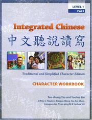 Cover of: Integrated Chinese Level 1 PT. 2, Character Workbook, Trad. & Simp.