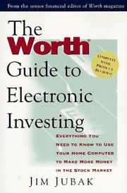 Cover of: The worth guide to electronic investing: everything you need to know to use your home computer to make more money in the stock market