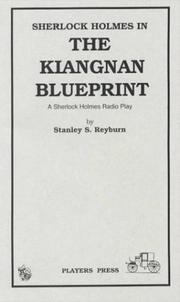 Cover of: Sherlock Holmes in the Kiangnan blueprint: a Sherlock Holmes radio play