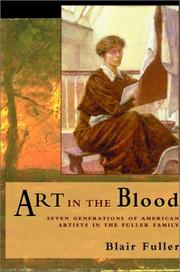 Cover of: Art in the Blood: Seven Generations of American Artists in the Fuller Family