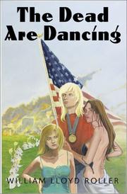 Cover of: The dead are dancing by William L. Roller
