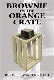 Cover of Brownie on the Orange Crate by Bernell Warren Smith
