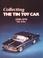 Cover of: Collecting the tin toy car, 1950-1970