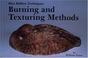 Cover of: Burning and texturing methods