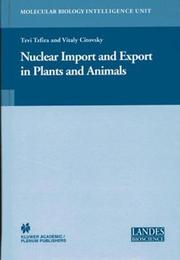Cover of: Nuclear Import and Export in Plants and Animals (Molecular Biology Intelligence Unit) by T. Tzfira, Vitaly Citovsky