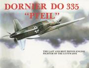 Cover of: Dornier Do 335 " Pfeil" by Heinz J. Nowarra