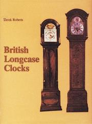 Cover of: British Longcase Clocks by Derek Roberts