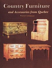 Cover of: Country furniture and accessories from Quebec by Warren I. Johansson