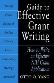 Guide to Effective Grant Writing by Otto O. Yang