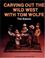 Cover of: Carving out the Wild West with Tom Wolfe