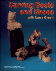 Cover of: Carving boots and shoes with Larry Green