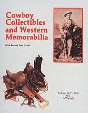 Cover of: Cowboy Collectibles and Western Memorabilia by Robert W. D. Ball, Edward Vebell