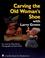 Cover of: Carving the old woman's shoe with Larry Green