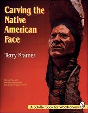 Cover of: Carving the native American face | Terry Kramer