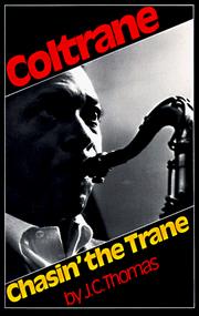 Cover of: Chasin' the Trane by J. C. Thomas, J. C. Thomas