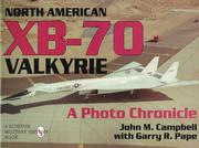 Cover of: North American Xb-70 Valkyrie: A Photo Chronicle (Schiffer Military Aviation History)