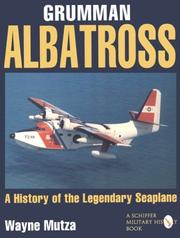 Cover of: Grumman Albatross: a history of the legendary seaplane