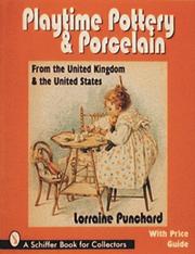 Cover of: Playtime pottery & porcelain. by Lorraine May Punchard, Lorraine May Punchard