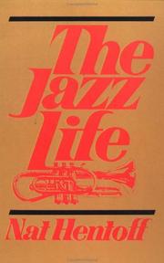 Cover of: The Jazz Life by Nat Hentoff