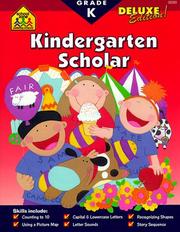 Cover of: Kindergarten Scholar (Scholar Series Workbooks) by School Zone Publishing Company Staff, Kathryn Riley