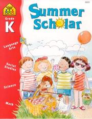 Cover of: Summer Scholar Kindergarten (Summer Scholar) by School Zone Publishing Company Staff, Marilee Robin Burton