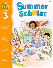 Cover of: Summer Scholar Grade 3 (Summer Scholar) by School Zone Publishing Company Staff, M. C. Hall