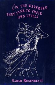 Cover of: On the Waterbed They Sank to Their Own Levels (Carnegie-Mellon Poetry) | Sarah Rosenblatt
