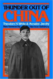 Thunder out of China by Theodore H. White