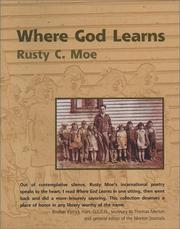 Cover of: Where God learns by Rusty C. Moe
