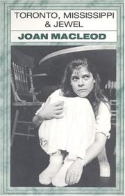 Cover of: Toronto, Mississippi and Jewel | Joan MacLeod