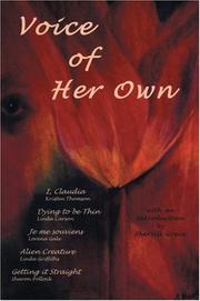 Voice of her own by Sherrill Grace, Kristen Thomson, Linda Carson, Lorena Gale, Linda Griffiths, Sharon Pollock