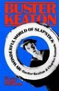 My wonderful world of slapstick by Buster Keaton