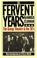 Cover of: The fervent years