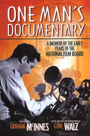 Cover of: One Man's Documentary: A Memoir Of The Early Years Of The National film Board