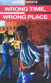 Cover of: Wrong Time, Wrong Place (Lesley Choyce Kids/YA Novels) by Lesley Choyce