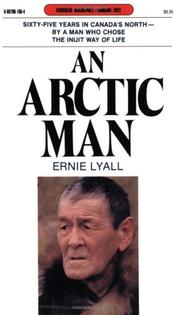 Cover of: An Arctic Man (Goodread Biographies) by Ernie Lyall