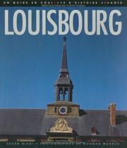 Cover of: Louisbourg: Un guide en couleurs d'histoire vivante (Illustrated Site Guide Series)