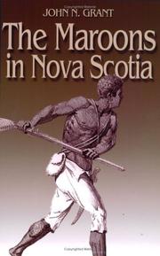 Cover of: The Maroons in Nova Scotia by John N. Grant