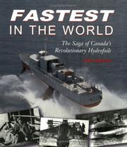 Cover of: Fastest in the World: The Saga of Canada's Revolutionary Hydrofoils