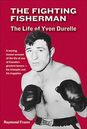 Cover of: The Fighting Fisherman: The Life of Yvon Durelle