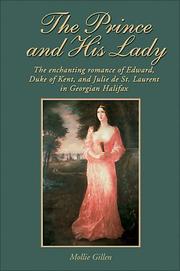 Cover of: The Prince and His Lady: The Love Story of the Duke of Kent and Madame de St Laurent