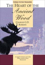 The heart of the ancient wood by Charles G. D. Roberts