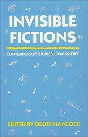 Cover of: Invisible Fictions: Contemporary Stories from Quebec