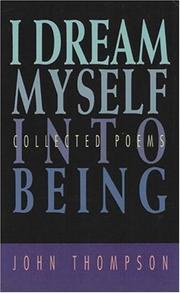 Cover of: I dream myself into being by Thompson, John