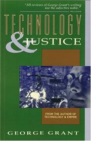 Cover of: Technology and Justice by George Grant
