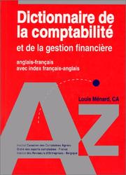 Cover of: Dictionnaire de la comptabilité et de la gestion financière: anglais-français avec index français-anglais